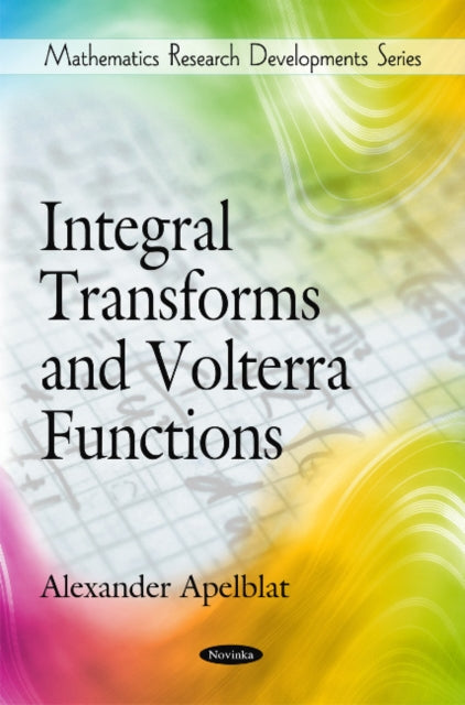 Book cover of: Integral Transforms & Volterra Functions. By: Alexander Apelblat