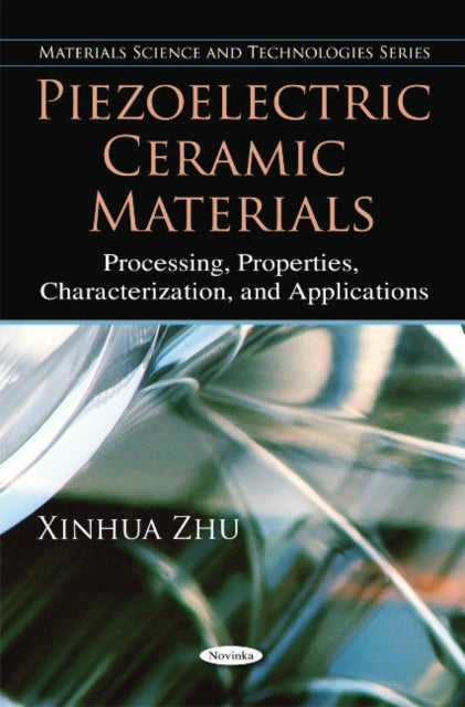 Book cover of: Piezoelectric Ceramic Materials. By: Xinhua Zhu