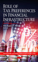 Book cover of: Role of Tax Preferences in Financial Infrastructure. By: Michael D. Scott