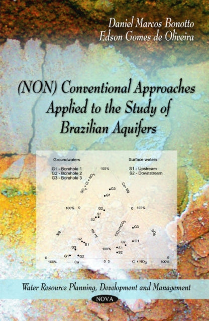 Book cover of: (NON) Conventional Approaches Applied to the Study of Brazilian Aquifers. By: Daniel Marcos Bonotto