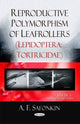 Book cover of: Reproductive Polymorphism of Leafrollers (Lepidoptera Tortricidae). By: A. F. Safonkin