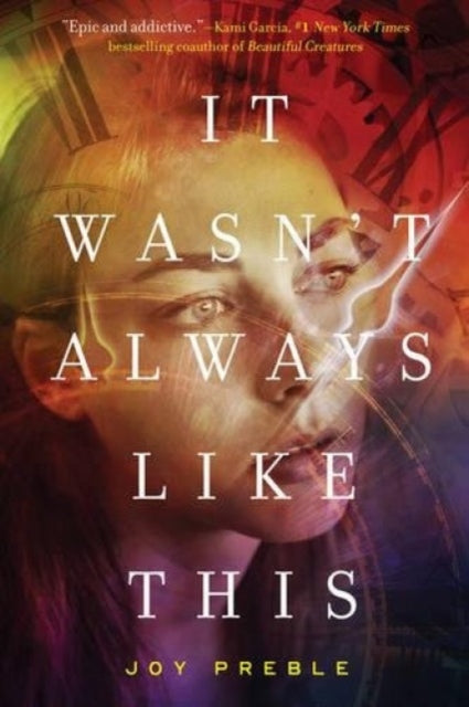 Book cover of: It Wasn't Always Like This. By: Joy Preble