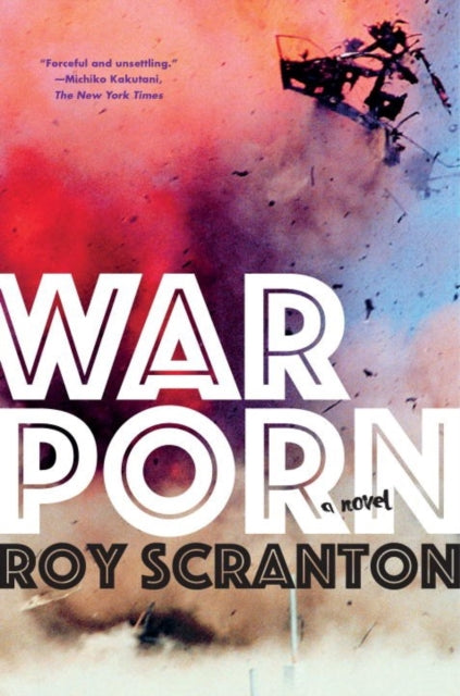 Book cover of: War Porn. By: Roy Scranton