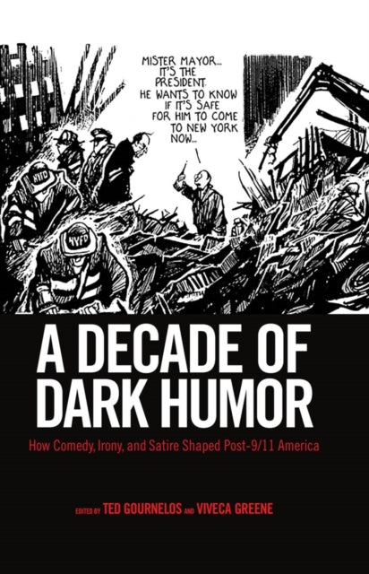 Book cover of: Decade of Dark Humor. By: Ted Gournelos