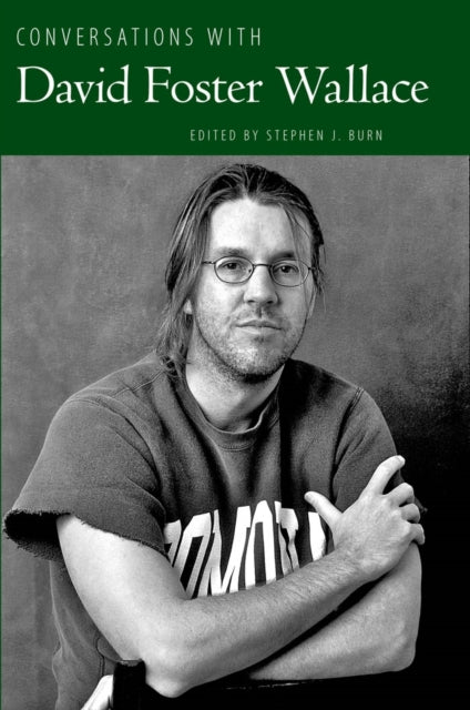 Book cover of: Conversations with David Foster Wallace. By: Stephen Burn