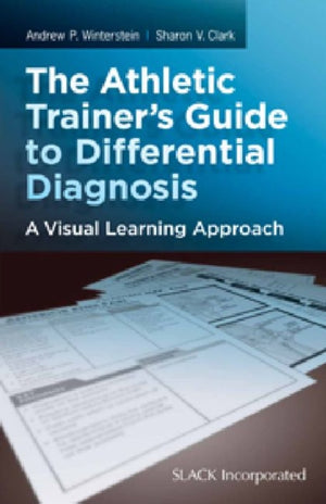 The Athletic Trainer's Guide to Differential Diagnosis