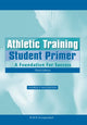 Book cover of: Athletic Training Student Primer. By: Andrew P. Winterstein