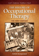 Book cover of: History of Occupational Therapy. By: Lori T Andersen EdD  OTR/L  FAOTA
