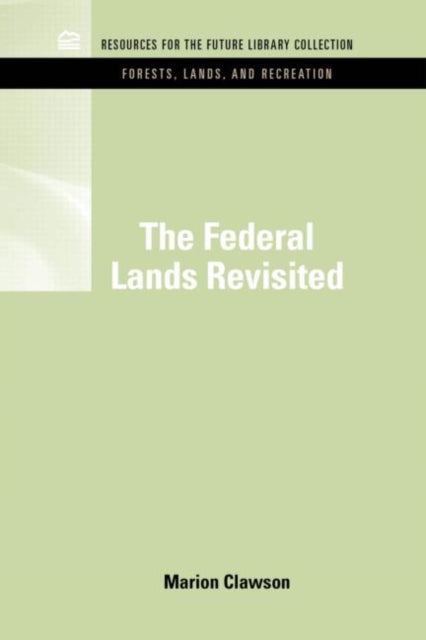 Book cover of: Federal Lands Revisited. By: Marion Clawson
