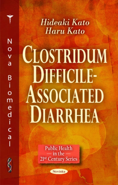 Book cover of: Clostridum Difficile-Associated Diarrhea. By: Hideaki Kato