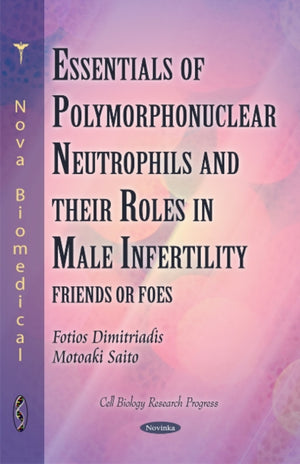 Polymorphonuclear Neutrophils & their Roles in Male Infertility