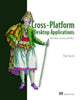 Book cover of: Cross-Platform Desktop Applications. By: JENSEN, PAUL B MR