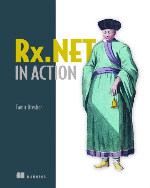 Book cover of: Reactive Extensions in .NET. By: DRESHER  TAMIR