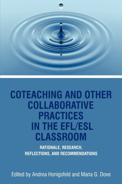 Book cover of: Coteaching and Other Collaborative Practices in the Efl/ESL Classroom. By: Andrea Honigsfeld