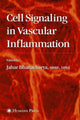 Book cover of: Cell Signaling in Vascular Inflammation. By: Jahar Bhattacharya