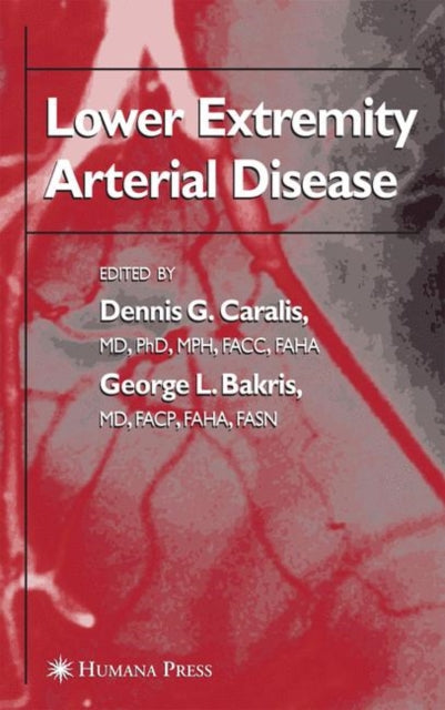 Book cover of: Lower Extremity Arterial Disease. By: Dennis G. Caralis
