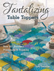 Book cover of: Tantalizing Table Toppers. By: Judy Gauthier