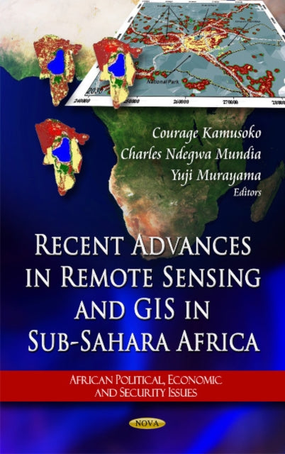 Book cover of: Recent Advances in Remote Sensing & Gis in Sub-Sahara Africa. By: Courage Kamusoko
