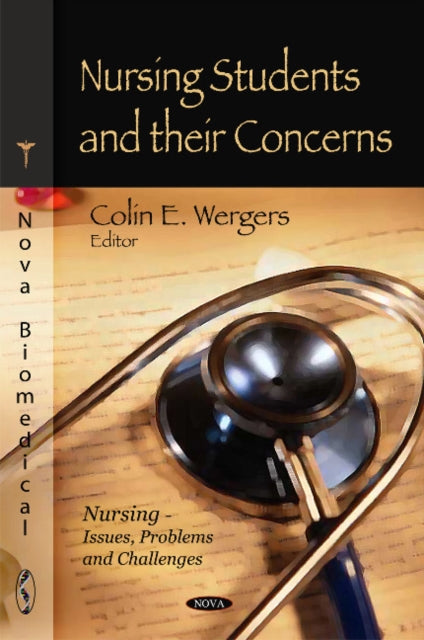 Book cover of: Nursing Students & their Concerns. By: Colin E. Wergers