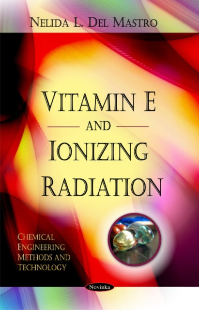 Book cover of: Vitamin E & Ionizing Radiation. By: Nelida L. Del Mastro