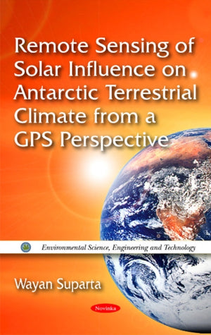 Remote Sensing of Solar Influence on Antarctic Terrestrial Climate from a GPS Perspective