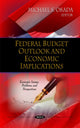 Book cover of: Federal Budget Outlook & Economic Implications. By: Michael S. Okada