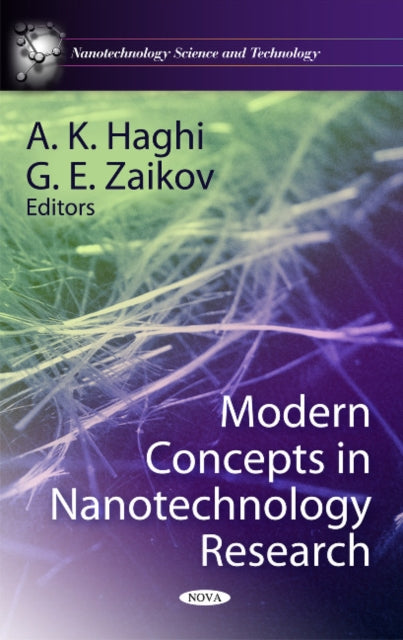 Book cover of: Modern Concepts in Nanotechnology Research. By: A. K. Haghi