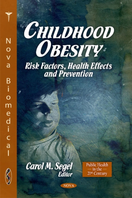 Book cover of: Childhood Obesity. By: Carol M. Segel
