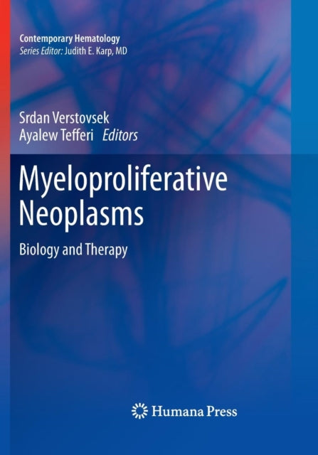 Book cover of: Myeloproliferative Neoplasms. By: Srdan Verstovsek