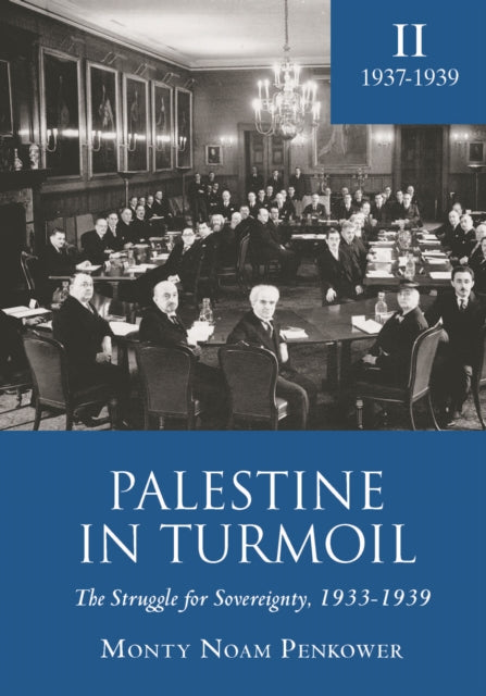 Book cover of: Palestine in Turmoil. By: Monty Noam Penkower