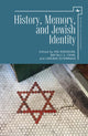 Book cover of: History, Memory, and Jewish Identity. By: Ira Robinson