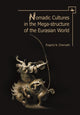 Book cover of: Nomadic Cultures in the Mega-Structure of Eurasian World. By: Evgenij N. Chernykh