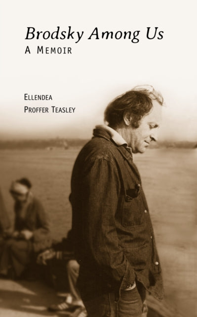 Book cover of: Brodsky Among Us. By: Ellendea Proffer Teasley
