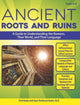 Book cover of: Ancient Roots and Ruins. By: Ariel Baska