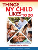 Book cover of: Things My Child Likes to Do Administration Manual. By: Joesph Renzulli