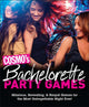 Book cover of: Cosmo's Bachelorette Party Games. By: Cosmopolitan