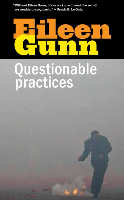 Book cover of: Questionable Practices. By: Eileen Gunn