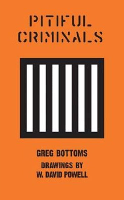 Book cover of: Pitiful Criminals. By: Greg Bottoms