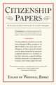 Book cover of: Citizenship Papers. By: Wendell Berry