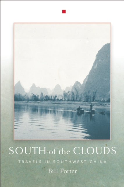 Book cover of: South of the Clouds. By: Porter, Bill