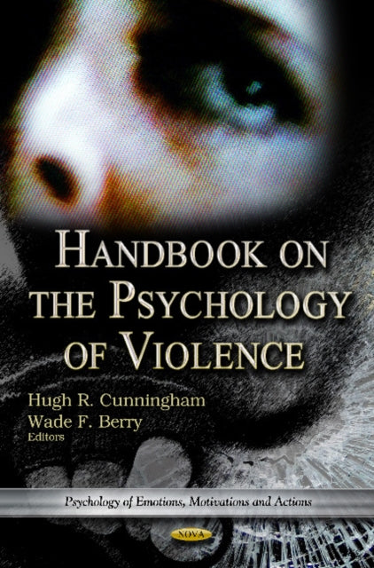 Book cover of: Handbook on the Psychology of Violence. By: Hugh R. Cunningham