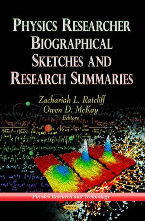 Physics Researcher Biographical Sketches & Research Summaries
