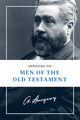 Book cover of: Sermons on Men of the Old Testament. By: Charles Spurgeon