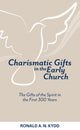 Book cover of: Charismatic Gifts in the Early Church. By: Ronald A. N. Kydd
