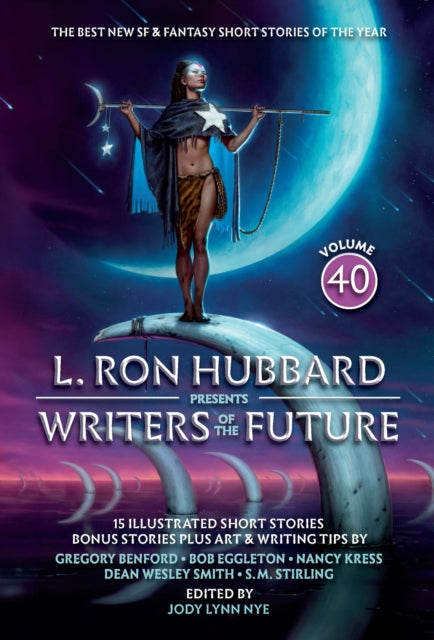 L. Ron Hubbard Presents Writers of the Future Volume 40, The Best New SF & Fantasy of the Year 9781619867741 L. Ron Hubbard