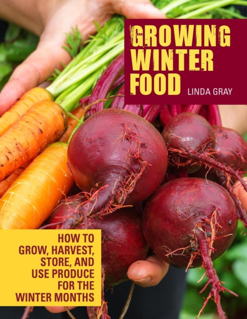 Book cover of: Growing Winter Food. By: Linda Gray