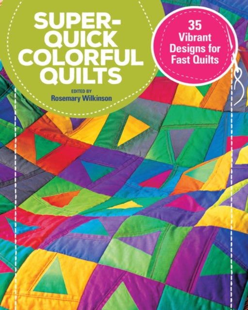 Book cover of: Super Quick Colourful Quilts. By: Rosemary Wilkinson