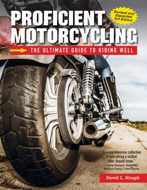 Book cover of: Proficient Motorcycling, 3rd Edition. By: David L. Hough