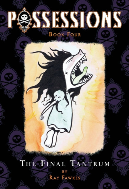 Book cover of: Possessions Volume 4: The Final Tantrum. By: Ray Fawkes