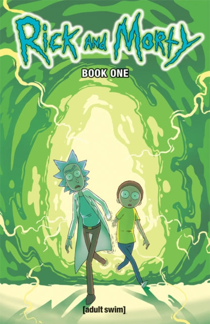 Book cover of: Rick and Morty Book One. By: Zac Gorman
